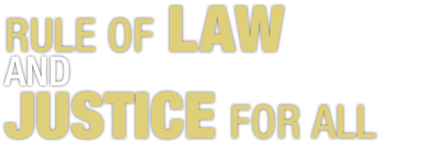 The Rule of Law is a Core Value of Our Community